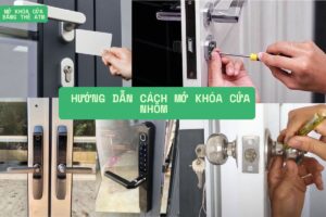 Hướng dẫn cách mở khóa cửa nhôm cực đơn giản, tại nhà