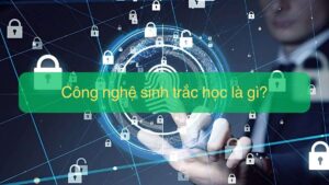 Tìm hiểu về công nghệ sinh trắc học